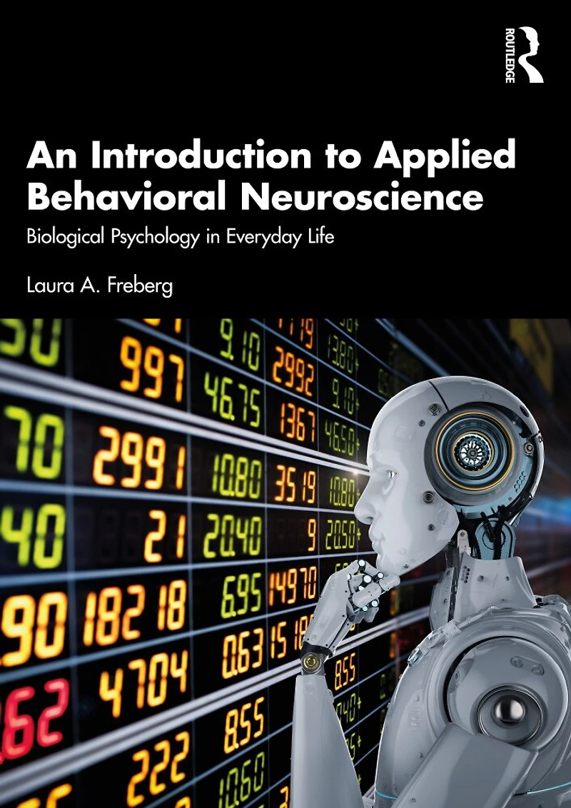 An Introduction to Applied Behavioral Neuroscience: Biological Psychology Everyday Life