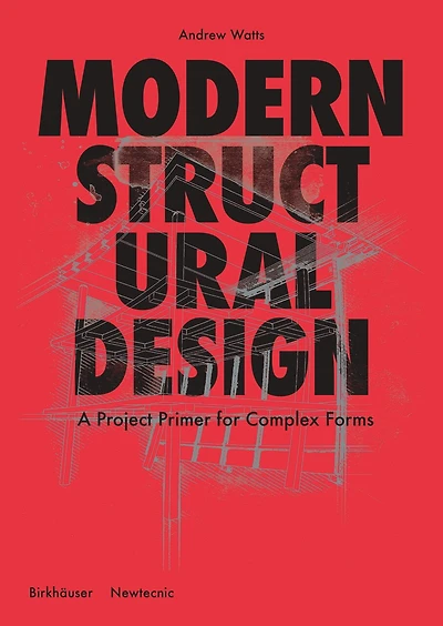 Modern Structural Design: Constructing Complex Forms