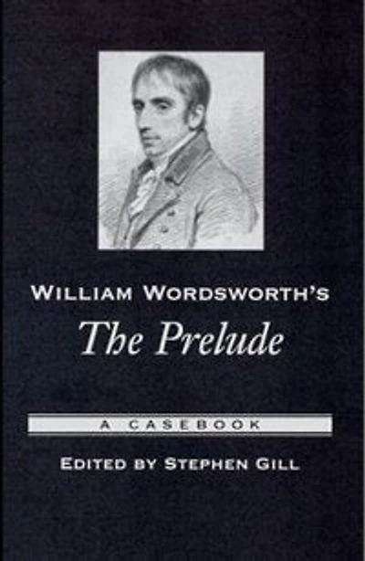 William Wordsworth's The Prelude: A Casebook