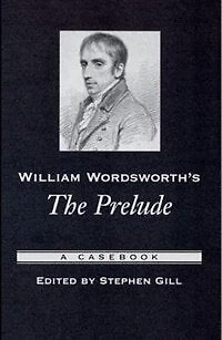 William Wordsworth's The Prelude: A Casebook