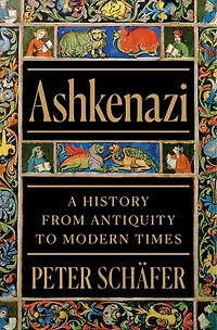 Ashkenazi: A History from Antiquity to Modern Times
