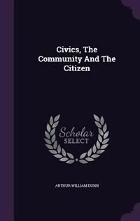Civics, The Community And The Citizen