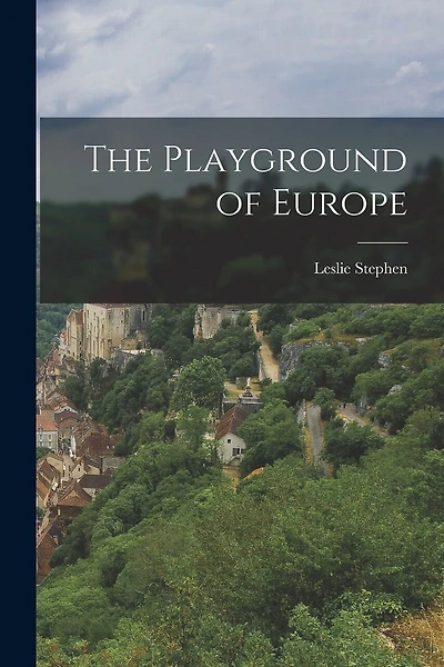 The Playground of Europe
