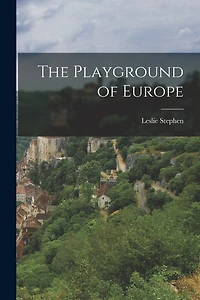 The Playground of Europe