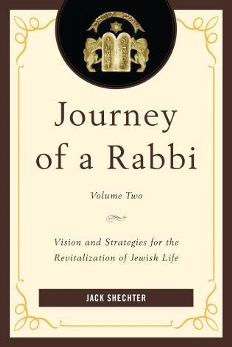 Journey of a Rabbi: Vision and Strategies for the Revitalization Jewish Life, Volume 2