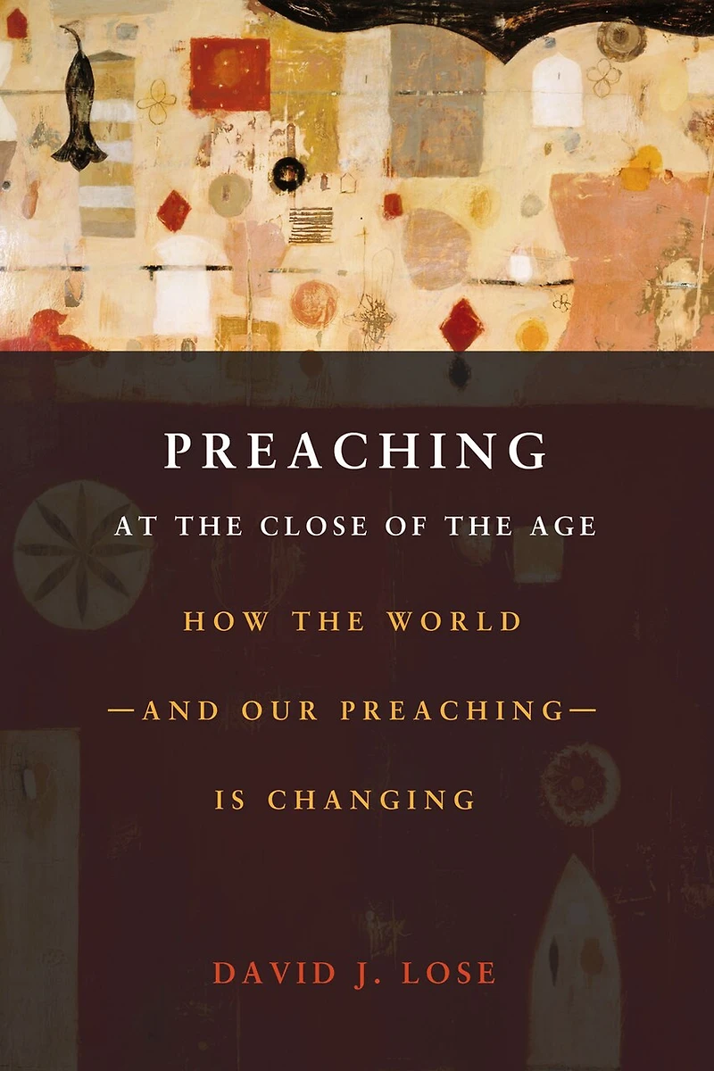 Preaching at the Crossroads: How Worldand Our Preachingis Changing