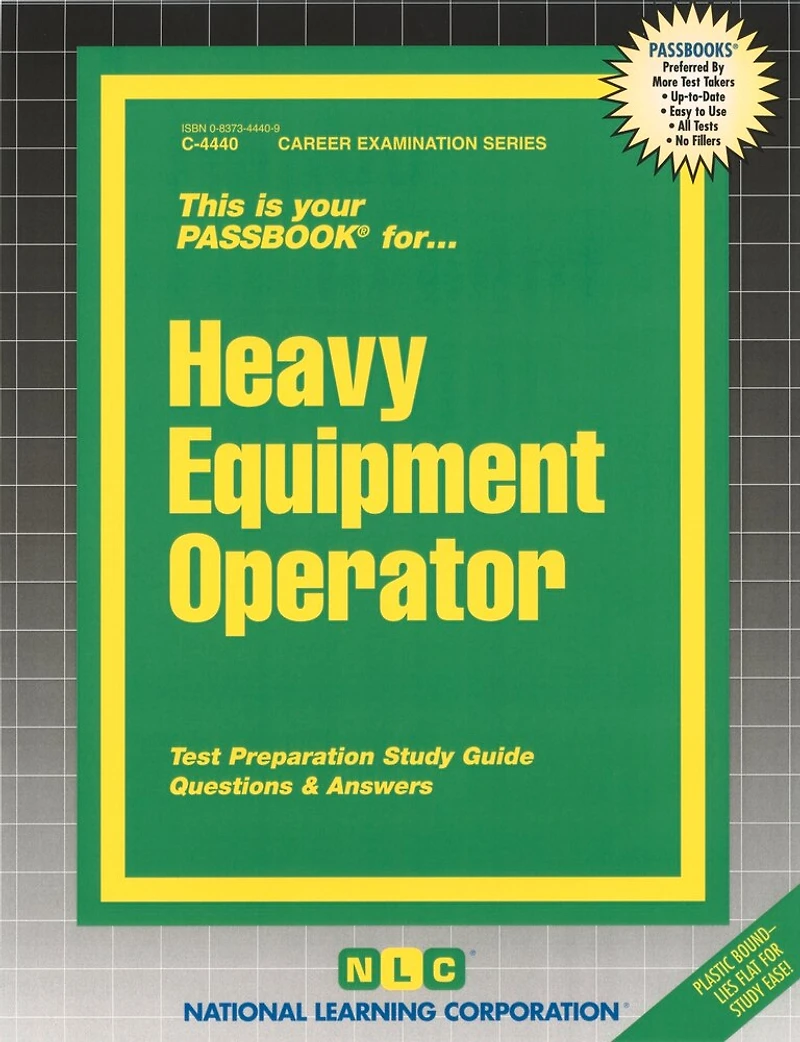 Heavy Equipment Operator (C-4440): Passbooks Study Guide