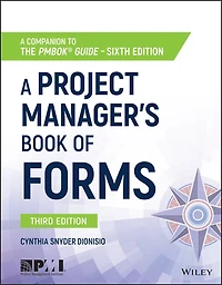 A Project Manager's Book of Forms: Companion to the PMBOK Guide