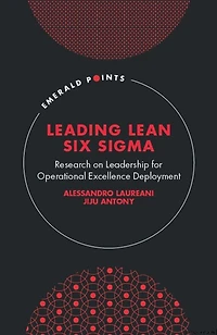 Leading Lean Six Sigma: Research on Leadership for Operational Excellence Deployment
