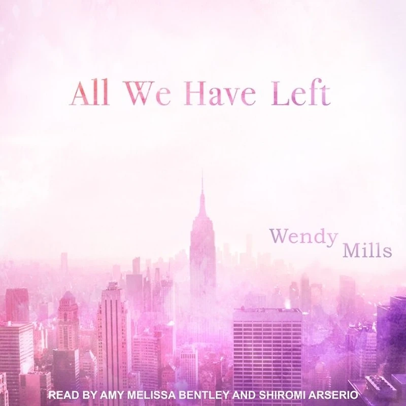 All We Have Left Lib/E