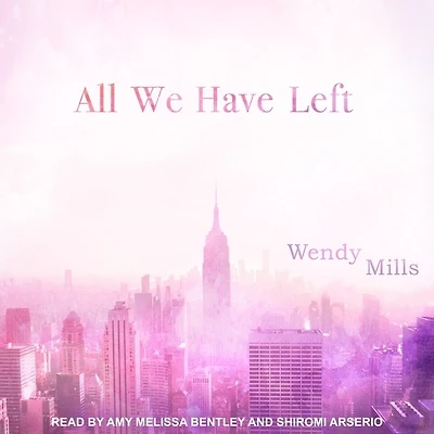 All We Have Left Lib/E