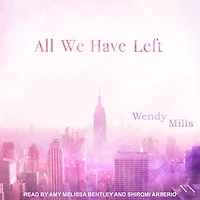 All We Have Left Lib/E