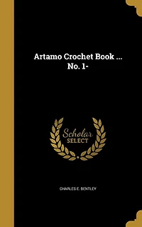 Artamo Crochet Book No; 1 (Classic Reprint)