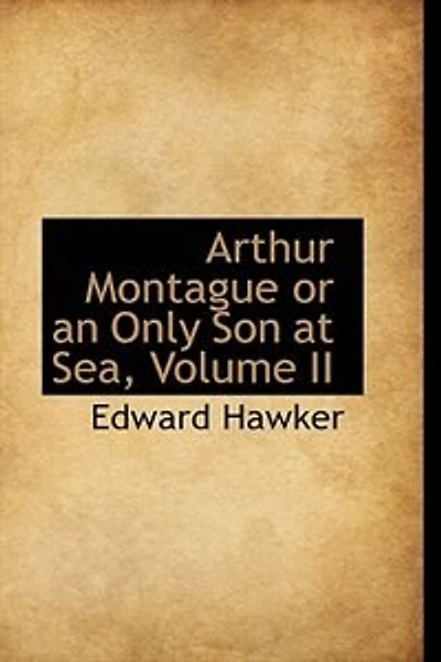 Arthur Montague or an Only Son at Sea, Volume II
