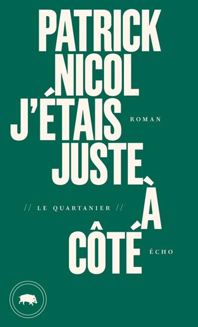 J'étais juste à côté
