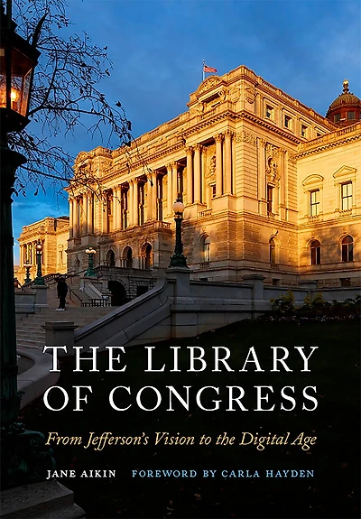 the Library of Congress: From Jefferson's Vision to Digital Age
