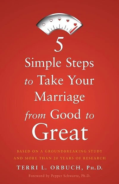 5 Simple Steps To Take Your Marriage From Good To Great