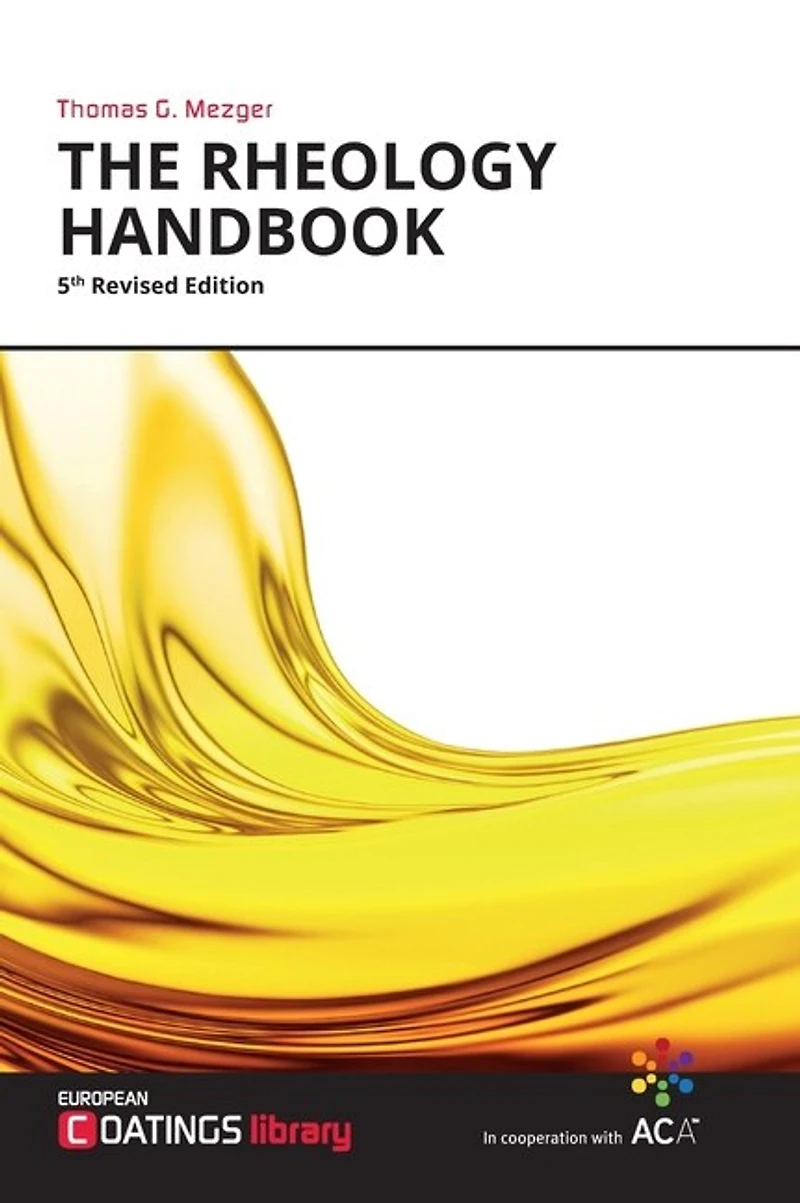 The Rheology Handbook: For users of rotational and oscillatory rheometers