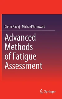 Advanced Methods of Fatigue Assessment