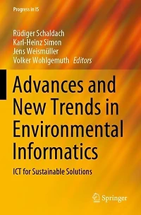 Advances and New Trends in Environmental Informatics: ICT for Sustainable Solutions