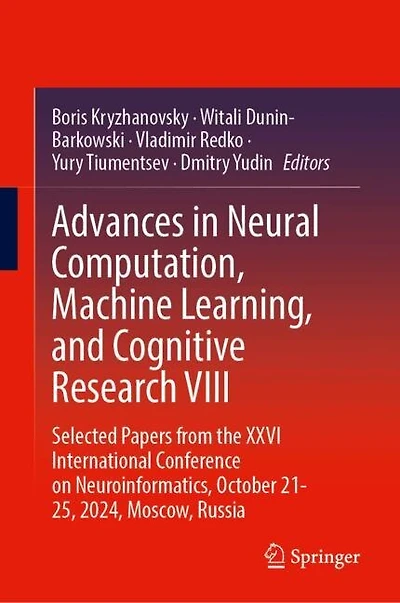 Advances in Neural Computation, Machine Learning, and Cognitive Research VIII: Selected Papers from the XXVI International Conference on Neuroinformatics, October 21-25, 2024, Moscow, Russia
