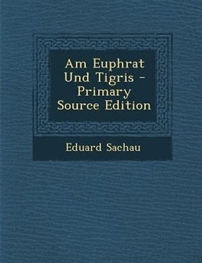 Am Euphrat Und Tigris - Primary Source Edition
