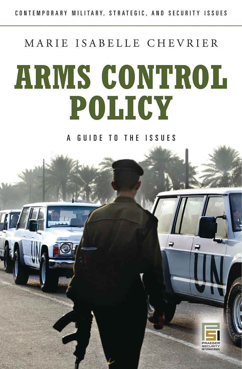 Arms Control Policy: A Guide To The Issues