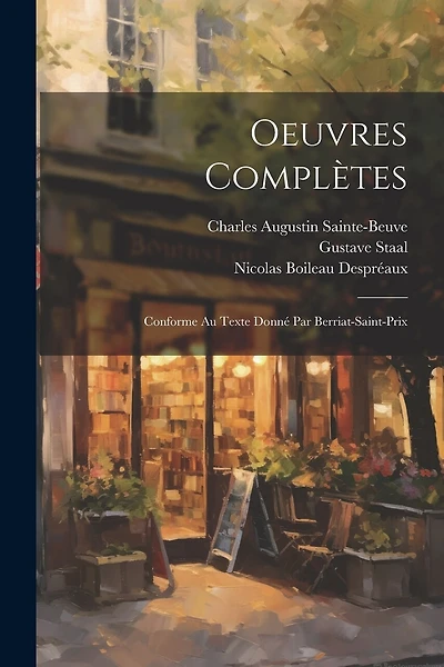 Oeuvres Complètes: Conforme Au Texte Donné Par Berriat-Saint-Prix