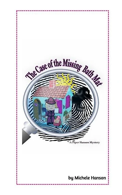 The Case of the Missing Bath Mat: A Piper Hanson Mystery