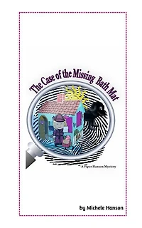 The Case of the Missing Bath Mat: A Piper Hanson Mystery