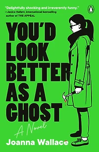 You'd Look Better as A Ghost: Novel