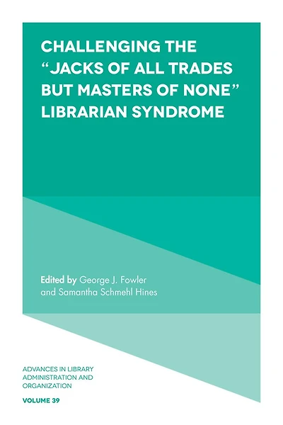 Challenging the “Jacks of All Trades but Masters None” Librarian Syndrome