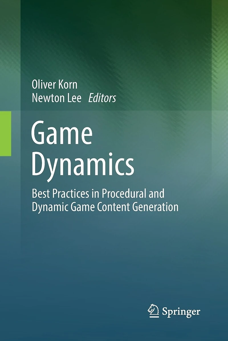 Game Dynamics: Best Practices Procedural And Dynamic Content Generation