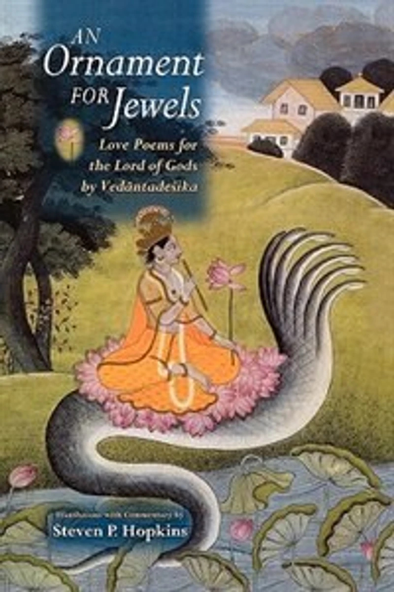 An Ornament For Jewels: Love Poems The Lord Of Gods, By Venkatesa