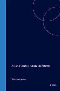 Asian Futures, Asian Traditions