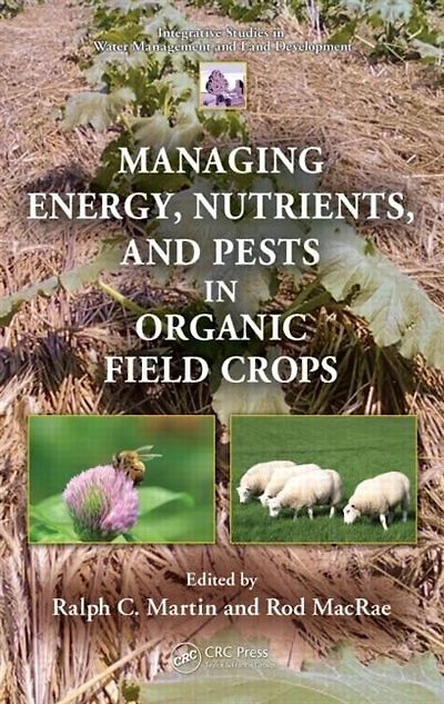 Managing Energy, Nutrients, And Pests Organic Field Crops