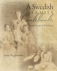 A Swedish Family Cookbook: From Farm to Fabulous