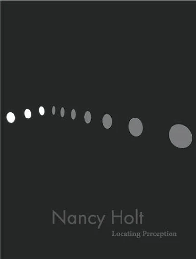 Nancy Holt: Locating Perception