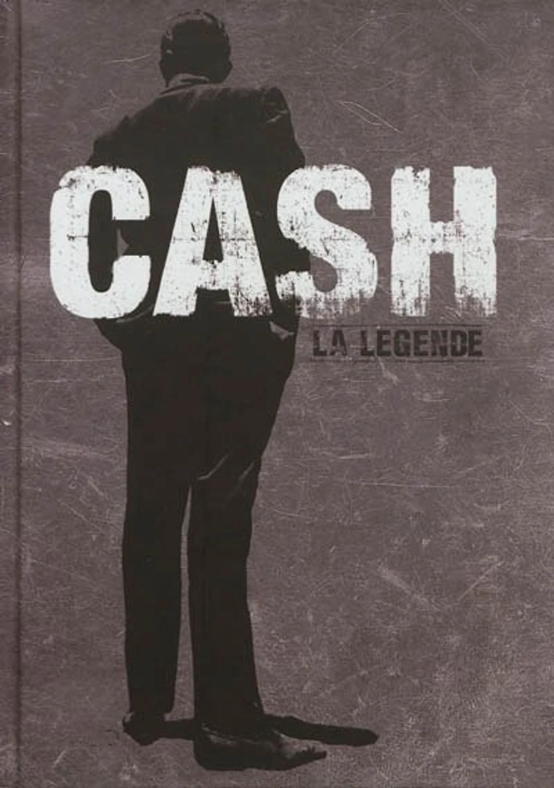Johnny Cash : la légende: la légende