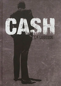 Johnny Cash : la légende: la légende