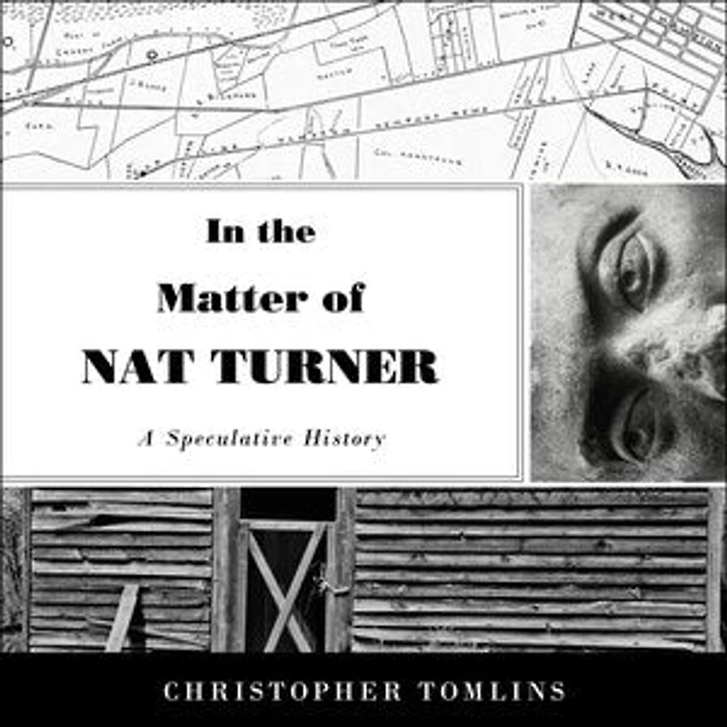 the Matter of Nat Turner: A Speculative History
