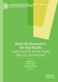 Work-Life Research the Asia-Pacific: Implications for Justice, Equity, Diversity, and Inclusion