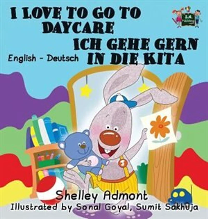 I Love To Go Daycare Ich Gehe Gern Die Kita: English German Bilingual Book