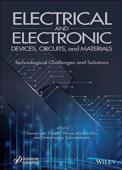 Electrical and Electronic Devices, Circuits, Materials: Technological Challenges Solutions