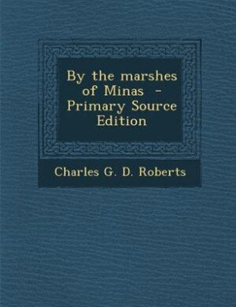 By the marshes of Minas - Primary Source Edition