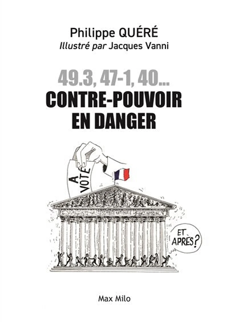 49.3, 47-1, 40... Contre-pouvoir en danger
