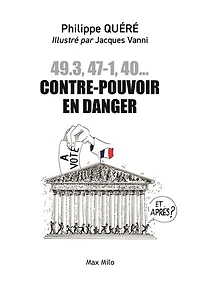 49.3, 47-1, 40... Contre-pouvoir en danger