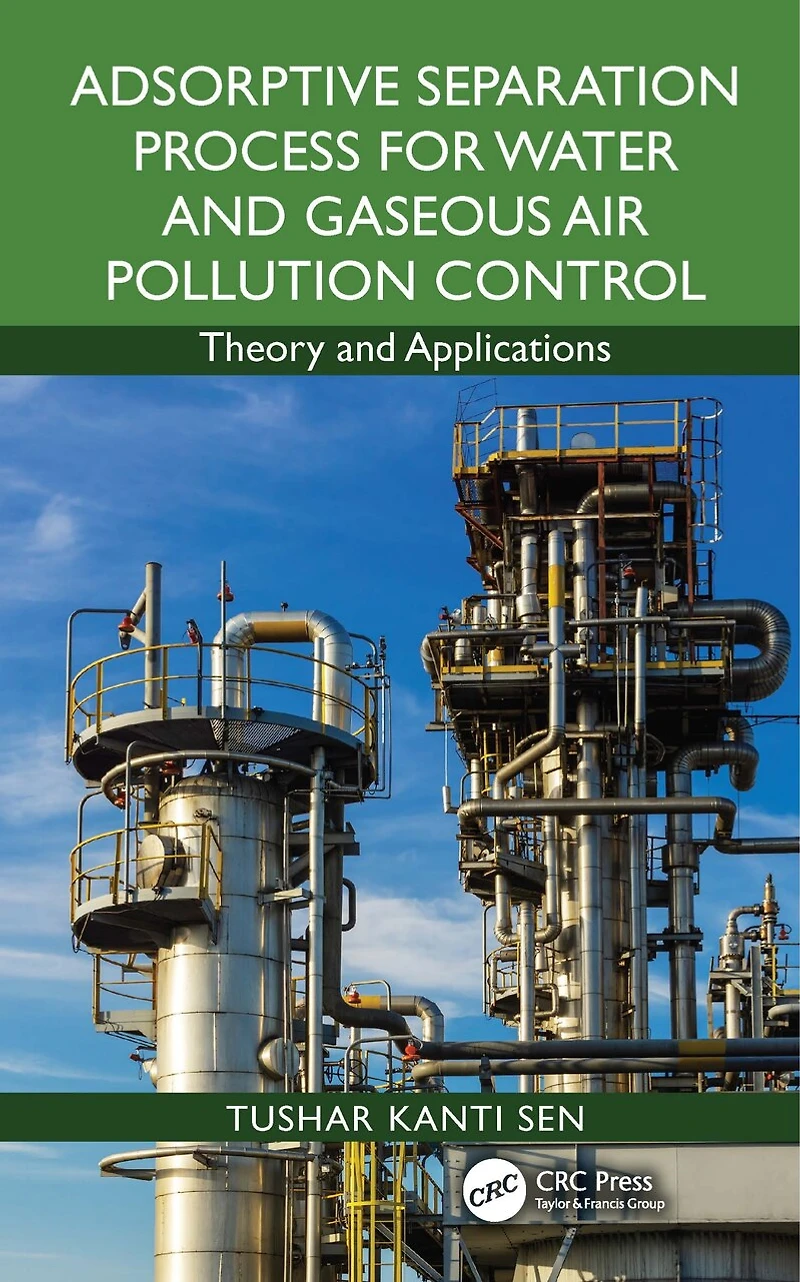 Adsorptive Separation Process for Water and Gaseous Air Pollution Control: Theory Applications