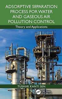 Adsorptive Separation Process for Water and Gaseous Air Pollution Control: Theory Applications