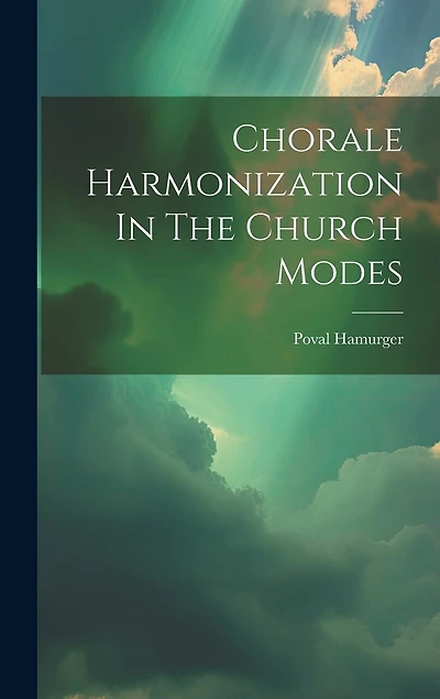 Chorale Harmonization In The Church Modes
